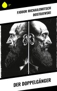 Cover-Bild zum Titel 'Der Doppelgänger' von 'Fjodor Michailowitsch Dostojewski'