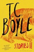 T.C. Boyle Stories II - T. C. Boyle