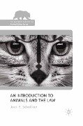 An Introduction to Animals and the Law - Joan E. Schaffner