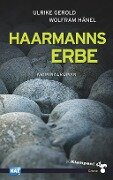 Haarmanns Erbe - Ulrike Gerold, Wolfram Hänel
