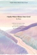 Cover-Bild zum Titel 'I Spoke Where Silence Once Lived' von 'Nezu'