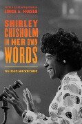 Shirley Chisholm in Her Own Words - 