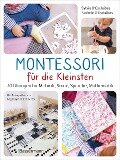 Montessori für die Kleinsten von der Geburt bis 3 Jahre. 70 abwechslungsreiche Aktivitäten zum Entdecken und Lernen - Sylvie D'Esclaibes, Noémie D'Esclaibes