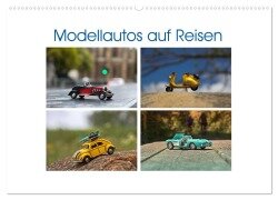Modellautos auf Reisen (Wandkalender 2026 DIN A2 quer), CALVENDO Monatskalender - Paul Michalzik