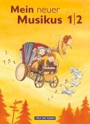 Mein neuer Musikus 1./2. Schuljahr. Schülerbuch - Anja-Maria Gläser, Sonja Hoffmann, Axel Schmidt, Annerose Schnabel
