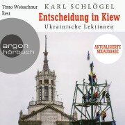 Cover-Bild zum Titel 'Entscheidung in Kiew' von 'Karl Schlögel'