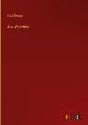 Cover-Bild zum Titel 'Aus Venetien' von 'Paul Lindau'