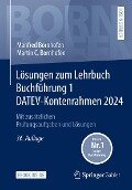 Lösungen zum Lehrbuch Buchführung 1 DATEV-Kontenrahmen 2024 - Manfred Bornhofen, Martin C. Bornhofen