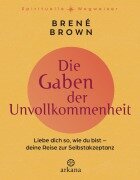 Die Gaben der Unvollkommenheit - Brené Brown