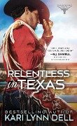 Relentless in Texas - Kari Lynn Dell