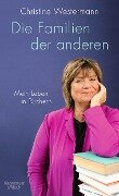 Die Familien der anderen - Christine Westermann