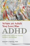When an Adult You Love Has ADHD - Russell A Barkley