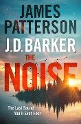 The Noise - James Patterson, J D Barker