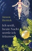 Cover-Bild zum Titel 'Ich weiß, heute Nacht werde ich träumen' von 'Steven Herrick'