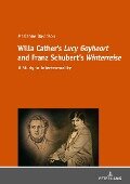 Willa Cather's Lucy Gayheart and Franz Schubert's Winterreise - Davidson Marianne Davidson
