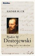 Fjodor M. Dostojewski - Rainer Buck