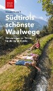 Südtirols schönste Waalwege - Oswald Stimpfl