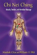 Cover-Bild zum Titel 'CHI Nei Ching' von 'Mantak Chia, William U Wei'