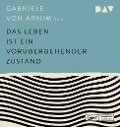 Cover-Bild zum Titel 'Das Leben ist ein vorübergehender Zustand' von 'Gabriele von Arnim'