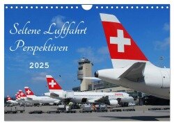 Seltene Luftfahrt Perspektiven (Wandkalender 2025 DIN A4 quer), CALVENDO Monatskalender - Arie Wubben