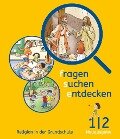 fragen - suchen - entdecken 1/2. Schülerbuch Bayern - Ulrike Eurich, Anita Hofbauer, Ludwig Sauter, Andrea Wirth