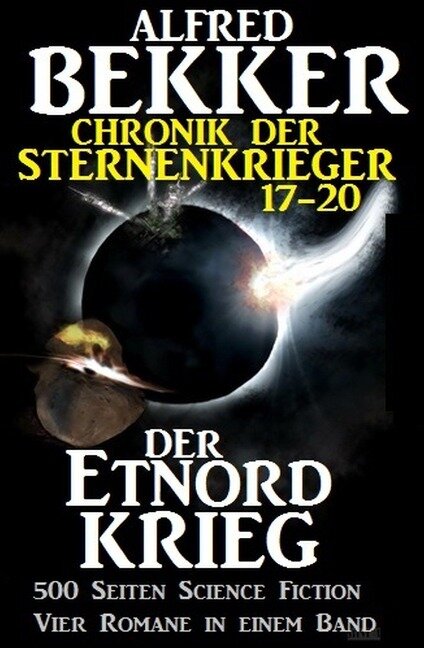 Chronik der Sternenkrieger - Der Etnord-Krieg - Alfred Bekker
