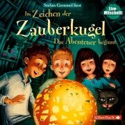 Cover-Bild zum Titel 'Im Zeichen der Zauberkugel 1: Das Abenteuer beginnt' von 'Stefan Gemmel'