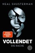 Cover-Bild zum Titel 'Vollendet - Die Rache' von 'Neal Shusterman'