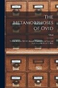 The Metamorphoses of Ovid: Volume II Books VIII-XV, Literally Translated With Notes and Explanations by Henry T. Riley - 