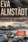 Cover-Bild zum Titel 'Ostseedämmerung' von 'Eva Almstädt'