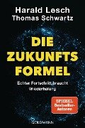 Die Zukunftsformel - Harald Lesch, Thomas Schwartz