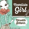 Novelista Girl Lib/E - Meredith Schorr