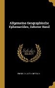 Allgemeine Geographische Ephemeriden, Zehnter Band - Friedrich Justin Bertuch