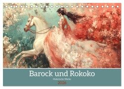 Barock und Rokoko - Malerische Werke (Tischkalender 2026 DIN A5 quer), CALVENDO Monatskalender - Liselotte Brunner-Klaus